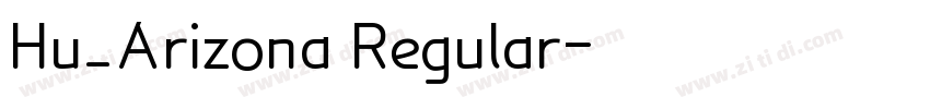 Hu_Arizona Regular字体转换